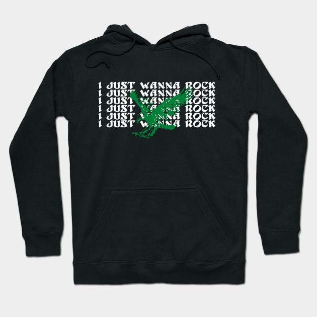 I Just Wanna Rock Philadelphia Eagles Superbowl Hoodie by Mix Master Repeat